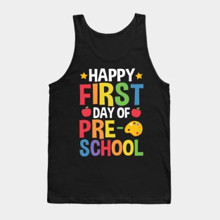 Happy First Day Of Preschool Funny Back To School Gift Tank Top